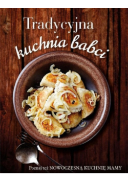 Tradycyjna kuchnia babci my