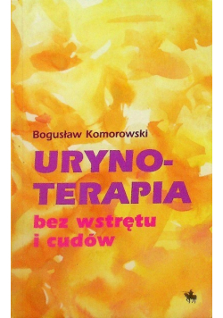 Urynoterapia bez wstrętu i cudów