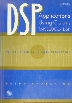 DSP Applications Using C and the TMS320C6x DSK