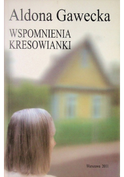 Wspomnienia kresowianki