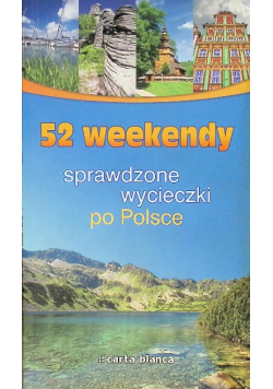 52 weekendy Sprawdzone wycieczki po Polsce