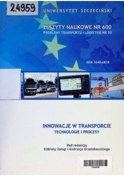 Innowacje w transporcie Zeszyty naukowe Nr 600