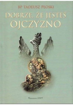 Dobrze że jesteś ojczyzno