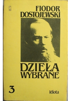 Dostojewski Dzieła wybrane Tom 3 Idiota
