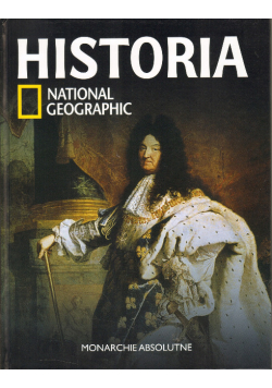 Historia National Geographic Tom 25 Monarchie absolutne