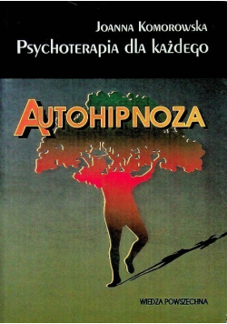 Psychoterapia dla każdego Autohipnoza