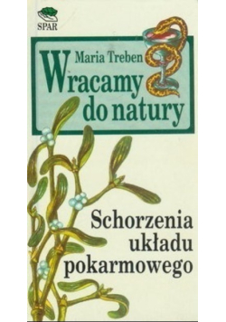 Wracamy do natury Schorzenia układu pokarmowego