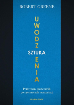 Sztuka uwodzenia. Praktyczny przewodnik