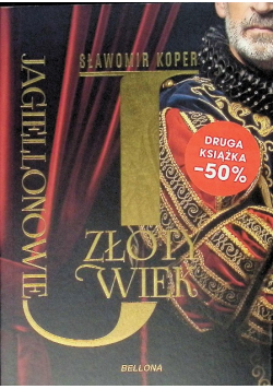 Jagiellonowie Złoty wiek