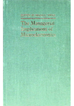 The Managerial Implications of Microelectronics