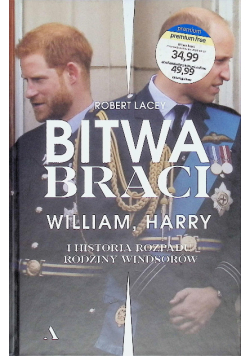 Bitwa braci William, Harry i historia rozpadu rodziny Windsorów