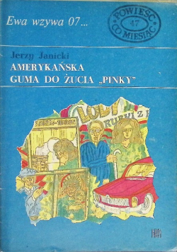 Powieść co miesiąc Ewa wzywa 07  Amerykańska guma do żucia Pinky