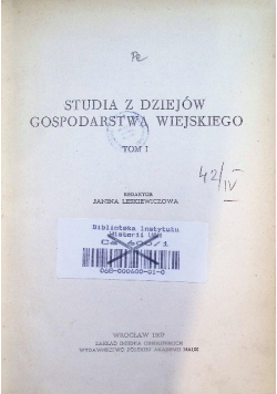 Studia z Dziejów Gospodarstwa Wiejskiego Tom 1