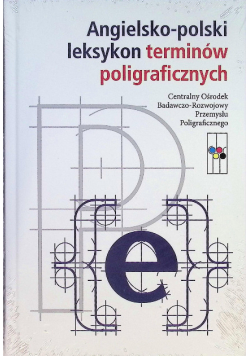 Angielsko-polski leksykon terminów poligraficznych. Praca zbiorowa. Wydawca