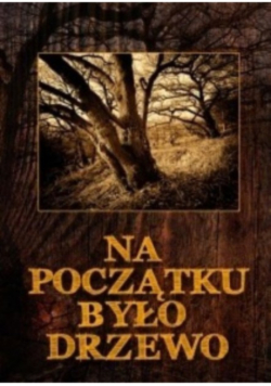 Na początku było drzewo
