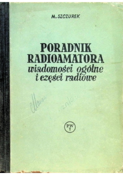 Poradnik radioamatora Wiadomości ogólne i części radiowe