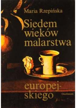 Siedem wieków malarstwa europejskiego