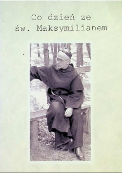 Co dzień ze św. Maksymilianem
