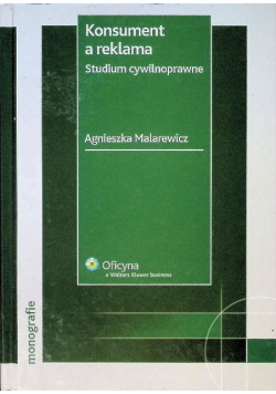 Konsument a reklama. Studium cywilnoprawne