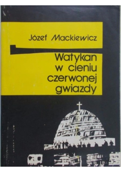 Watykan w cieniu czerwonej gwiazdy