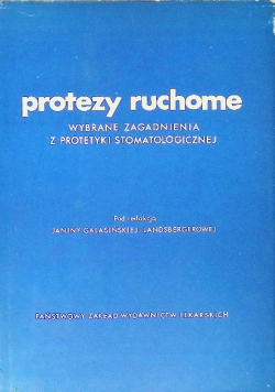 Protezy ruchome wybrane zagadnienia z protetyki stomatologicznej