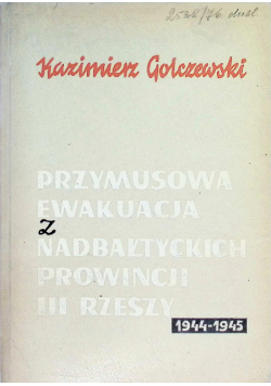 Przymusowa ewakuacja z nadbałtyckich prowincji III Rzeszy