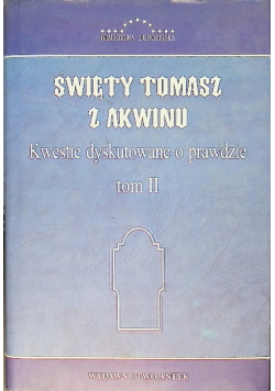 Kwestie dyskutowane o prawdzie Tom 2