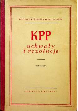 KPP uchwały i rezolucje Tom II