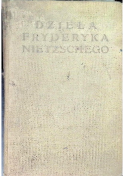 Dzieła Fryderyka Nietzschego, 1904 r.