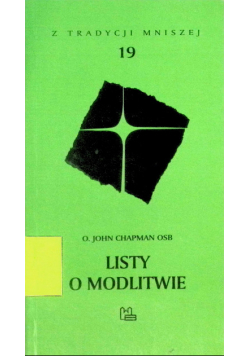 Z tradycji mniszej Tom 19 Listy o modlitwie