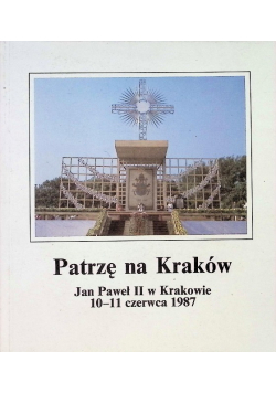 Patrzę na Kraków