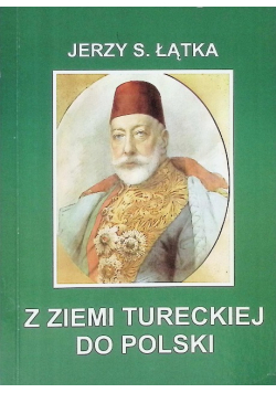 Z ziemi Tureckiej do Polski