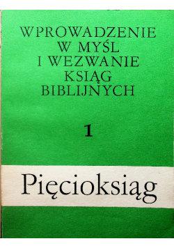 Wprowadzenie w myśl i wezwanie ksiąg biblijnych 1 pięcioksiąg