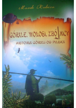 Górale Wołosi Zbójnicy Historia górali od Pilska
