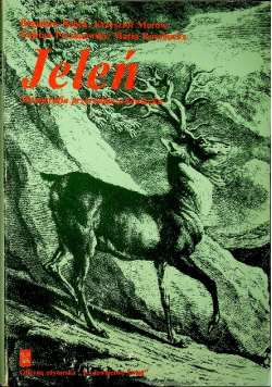 Jeleń. Monografia przyrodniczo-Łowiecka