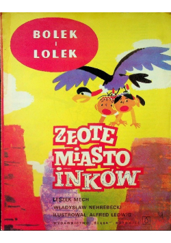 Bolek i Lolek: Złote miasto Inków