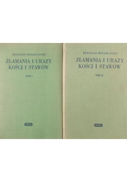 Złamania i urazy kości i stawów Tom I i II