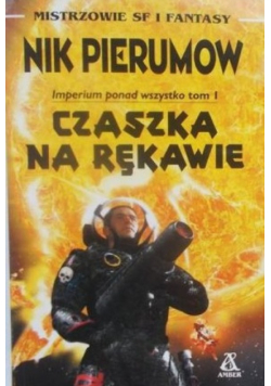 Nik Pierumow Imperium ponad wszystko Tom 1