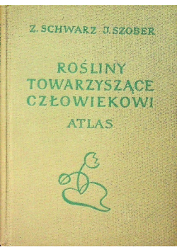 Rośliny towarzyszące człowiekowi Atlas