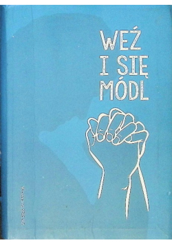 Weź i się módl
