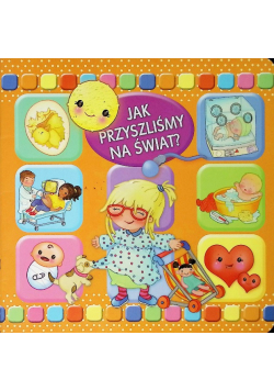 Jak przyszliśmy na świat?