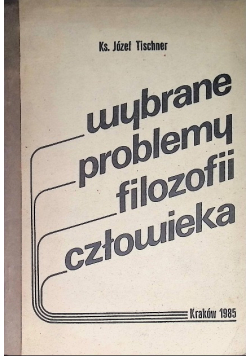 Wybrane problemy filozofii człowieka