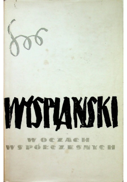 Wyspiański w oczach Współczesnych