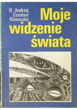 Moje widzenie świata