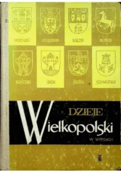 Dzieje Wielkopolski w wypisach