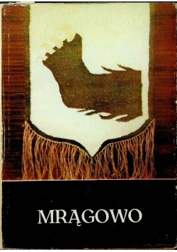 Mrągowo z dziejów miasta i powiatu