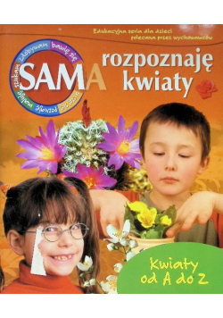 Sama rozpoznaję kwiaty