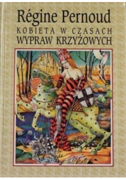 Kobieta w czasach wypraw krzyżowych