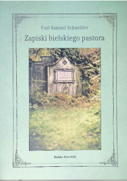 Zapiski bielskiego pastora