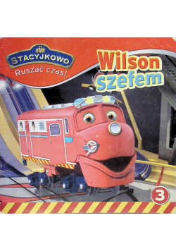 Stacyjkowo. Ruszać czas! Część 3 Wilson szefem